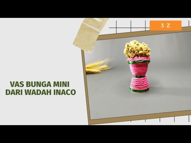 Vas bunga mini dari wadah INACO | DIY vas bunga