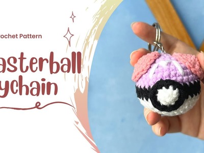 Crochet Masterball Keychain | Crochet Pattern Tutorial