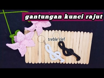 Crochet tutorial. Membuat gantungan kunci rajut.treble clef crochet keychain