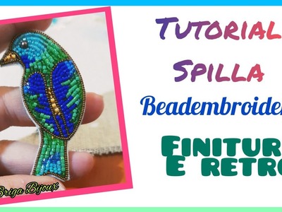 Tutorial spilla Beadembroidery - terza parte- finitura e retro