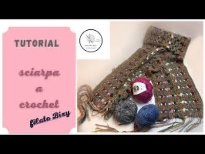 TUTORIAL: sciarpa, stola,  a crochet   "Bixy"